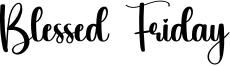 Blessed Friday Font