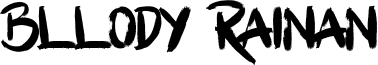 Bllody Rainan Font