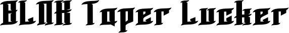 BLNK Taper Lucker Font