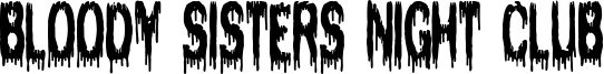 Bloody Sisters Night Club Font