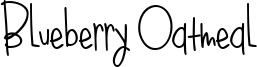 Blueberry Oatmeal Font