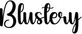 Blustery Font