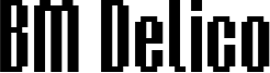 BM Delico Font