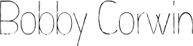Bobby Corwin Font