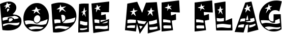 Bodie MF Flag Font