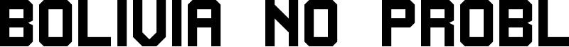 Bolivia No Problem Font