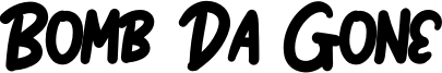 Bomb Da Gone Font