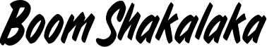 Boom Shakalaka Font