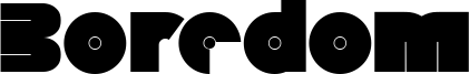 Boredom Font