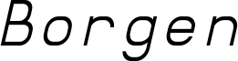 BorgenOblique.otf