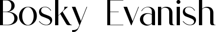 Bosky Evanish Font