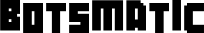 Botsmatic Font