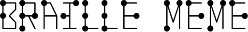 Braille Meme Font