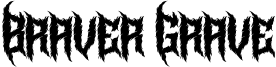 Braver Grave Font