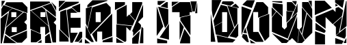 Break It Down Font