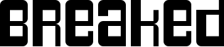 Breaked Font