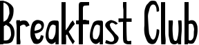 Breakfast Club Font