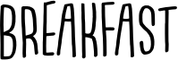 Breakfast Font