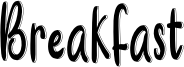 Breakfast Font