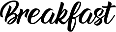 Breakfast Font