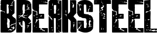 Breaksteel Font