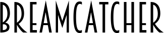 Breamcatcher Font