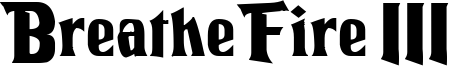 Breathe Fire III Font