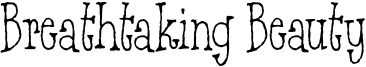Breathtaking Beauty Font