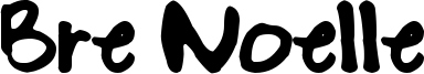 Bre Noelle Font