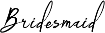 Bridesmaid Font