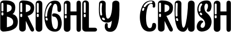 Brighly Crush Font