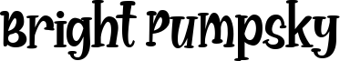 Bright Pumpsky Font