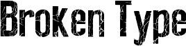 Broken Type Font