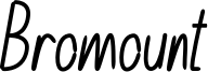 Bromount Font