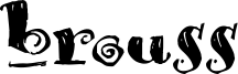 Brouss.ttf