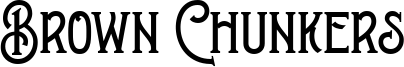 Brown Chunkers Font