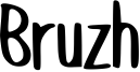 Bruzh.ttf
