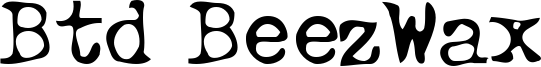 Btd BeezWax Font