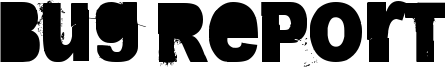 Bug Report Font