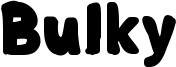 Bulky Font