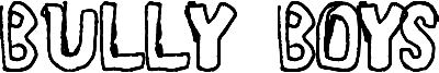 Bully Boys Font