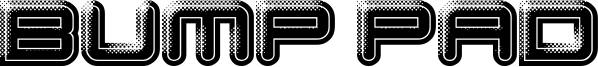 Bump Pad Font