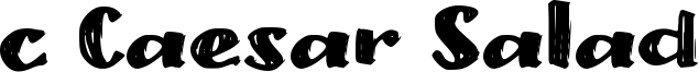 c Caesar Salad Font