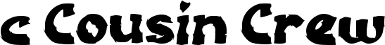 c Cousin Crew Font