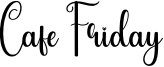 Cafe Friday Font