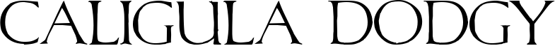 Caligula Dodgy Font
