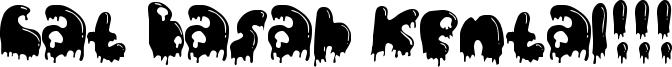 Cat Basah Kental!!! Font