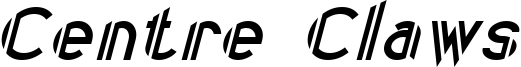 CentreClawsSlant.ttf