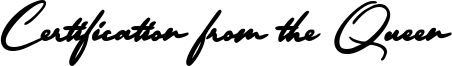 Certification from the Queen Font