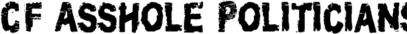 CF Asshole Politicians Font